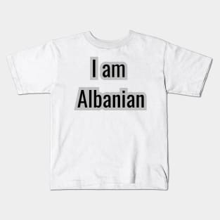 Country - I am Albanian Kids T-Shirt